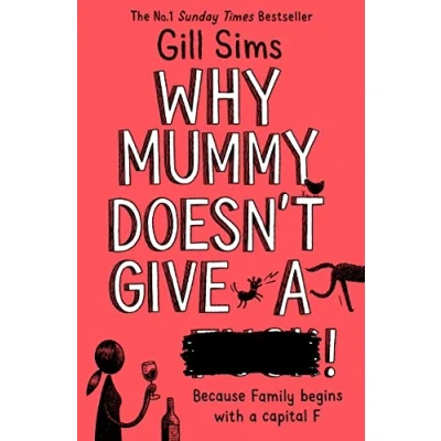 Abbildung von Why Mummy Doesn’t Give a ****!: The Sunday Times Number One Bestselling Author