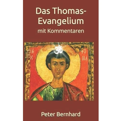 Abbildung von Das Thomas Evangelium: mit Kommentaren