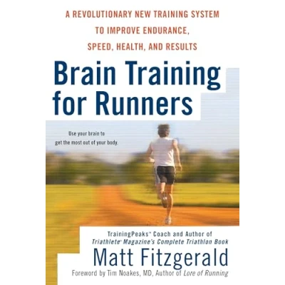 Abbildung von Brain Training for Runners: A Revolutionary New System to Improve Endurance, Speed, Health, and Res ults