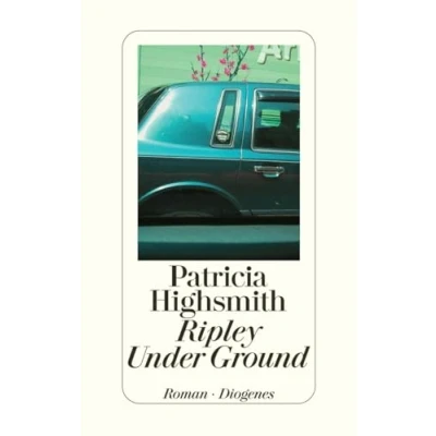 Abbildung von Ripley Under Ground: Roman. Aus d. Amerikan. v. Melanie Walz. Mit e. Nachw. Paul Ingendaay