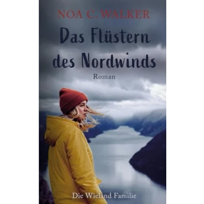 Abbildung von Das Flüstern des Nordwinds: Die Wieland Familie