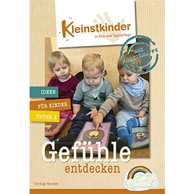 Abbildung von Die Praxismappe: Gefühle entdecken: Kleinstkinder in Kita und Tagespflege: Ideen für Kinder unter 3