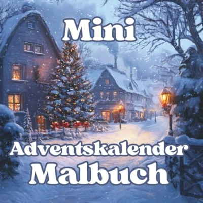 Abbildung von MINI Adventskalender Malbuch mit 31 Ausmalbildern für den Dezember und die gemütliche Weihnachtszeit.