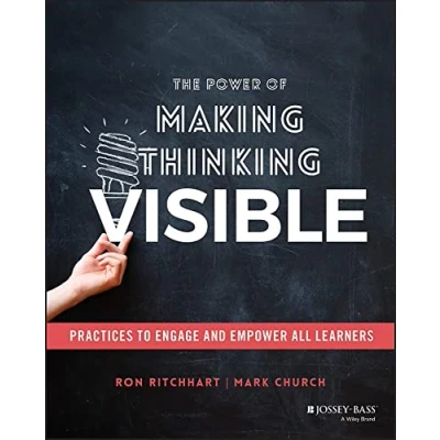 Abbildung von The Power of Making Thinking Visible: Practices to Engage and Empower All Learners
