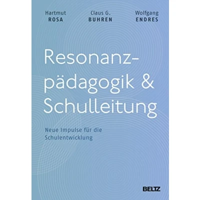 Abbildung von Resonanzpädagogik &amp; Schulleitung: Neue Impulse für die Schulentwicklung