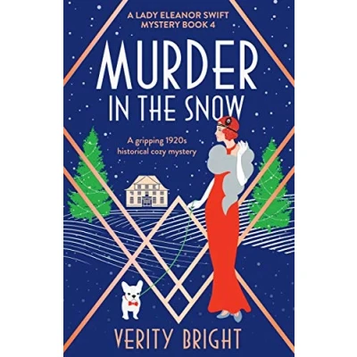 Abbildung von Murder in the Snow: A gripping 1920s historical cozy mystery (A Lady Eleanor Swift Mystery, Band 4)