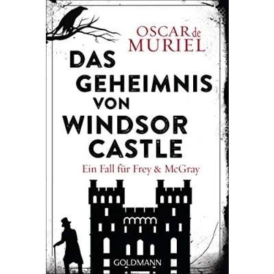 Abbildung von Das Geheimnis von Windsor Castle: Kriminalroman (Ein Fall für Frey und McGray, Band 6)