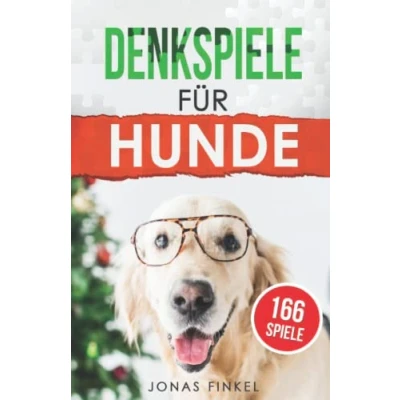 Abbildung von Denkspiele für Hunde: Intelligenzspiele und Beschäftigung ihren Hund. Dieses Buch beinhaltet Hundespiele Impulskontrolle Denksport