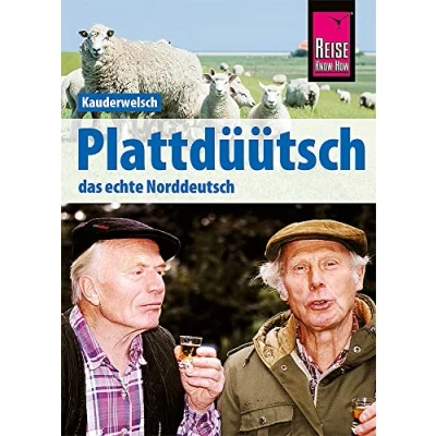 Abbildung von Plattdüütsch Das echte Norddeutsch: Kauderwelsch Sprachführer von Reise Know How