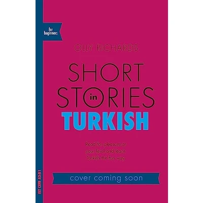 Abbildung von Teach Yourself Short Stories in Turkish for Beginners: Read pleasure at your Level and learn the fun Way!: ... vocabulary way!