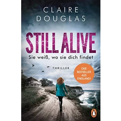 Abbildung von STILL ALIVE sie weiß, wo dich findet: Thriller Der Bestseller aus England