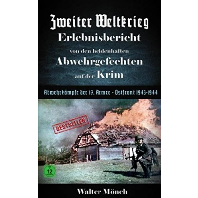 Abbildung von Zweiter Weltkrieg Erlebnisbericht von den heldenhaften Abwehrgefechten auf der Krim Abwehrkämpfe 17. Armee Ostfront 1943 1944