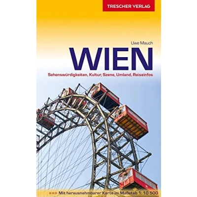 Abbildung von TRESCHER Reiseführer Wien: Sehenswürdigkeiten, Kultur, Szene, Umland, Reiseinfos