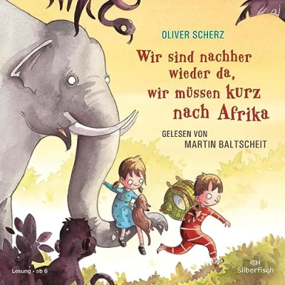 Abbildung von wir sind nachher wieder da, müssen kurz nach Afrika Autorenlesung: 1 CD
