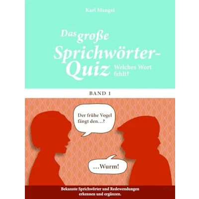 Abbildung von Das große Sprichwörter Quiz für Senioren. Gedächtnistraining Senioren, Spaß macht. Spiel Senioren rund um die schönsten Sprichwörter. Band 1 (SingLiesel Quizbücher Senioren)