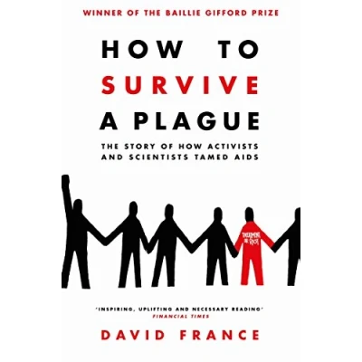 Abbildung von How to Survive a Plague: The Story of Activists and Scientists Tamed AIDS