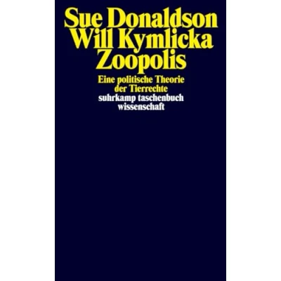 Abbildung von Zoopolis: Eine politische Theorie der Tierrechte (suhrkamp taschenbuch wissenschaft)