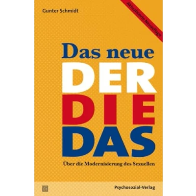 Abbildung von Das neue Der die Das: Über Modernisierung des Sexuellen. Aktualisierte Neuauflage (Sachbuch Psychosozial)