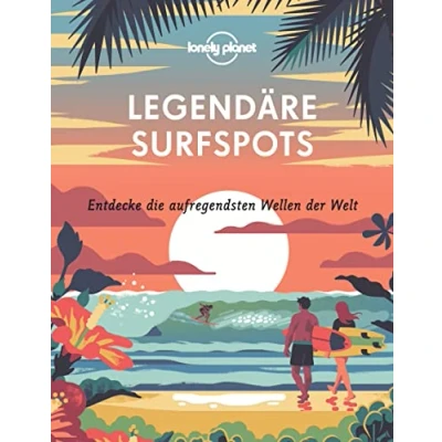 Abbildung von LONELY PLANET Bildband Legendäre Surfspots: Entdecke die aufregendsten Wellen der Welt