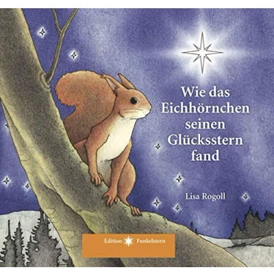 Abbildung von Wie das Eichhörnchen seinen Glücksstern fand