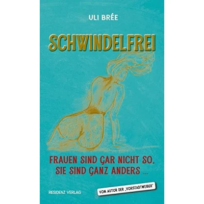 Abbildung von Schwindelfrei: Frauen sind gar nicht so, sie ganz anders ...