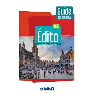 Abbildung von Édito B2 édition 2022 2024 Guide pédagogique
