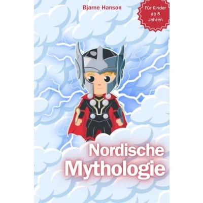Abbildung von Nordische Mythologie für Kinder: Entdecke die nordischen Mythen und Sagen mit ihren Helden Göttern Ideal Kinder ab 8 Jahren, bietet dieses ... einen faszinierenden Blick in Gegenwart.
