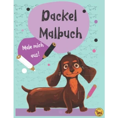 Abbildung von Dackel Malbuch: das lustige Malbuch für Mama &amp; Papa (Dackel Freunde)