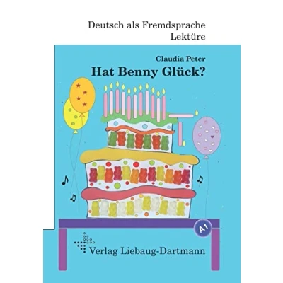 Abbildung von Hat Benny Glück?: A1 Roman mit Übungen für Jugendliche und Erwachsene, Deutsch lesen lernen