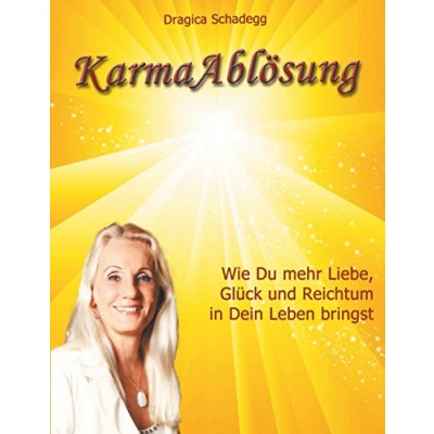 Abbildung von Karmaablösung: Wie Du mehr Liebe, Glück und Reichtum in Dein Leben bringst