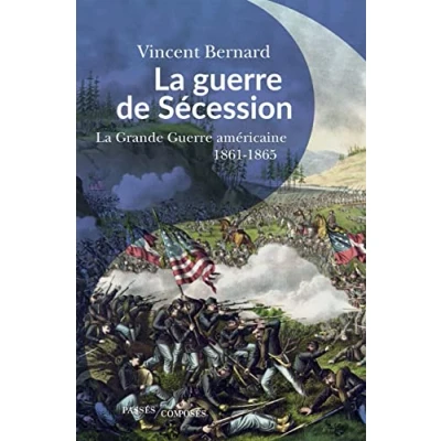 Abbildung von La Guerre de Sécession: « Grande » américaine 1861 1865