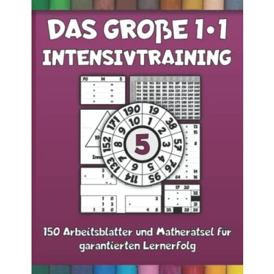 Abbildung von Das große 1*1 Intensivtraining 5 150 Arbeitsblätter und Matherätsel für garantierten Lernerfolg: Langsam steigender Schwierigkeitsgrad Abwechslung Lernen mit System Spaß