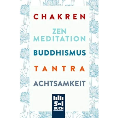 Abbildung von Chakren Zen Meditation Buddhismus Tantra Achtsamkeit: Bücher für innere Ruhe