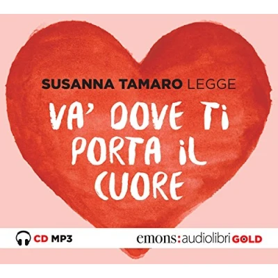 Abbildung von Va&#039; dove ti porta il cuore letto da Susanna Tamaro. Audiolibro. CD Audio formato MP3