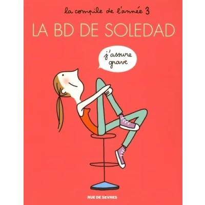 Abbildung von La BD de Soledad : Tome 3: J ASSUME GRAVE