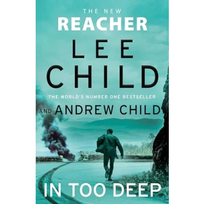 Abbildung von In Too Deep: Pre order the gripping new Jack Reacher thriller from No.1 Sunday Times bestseller (Jack Reacher, 29)