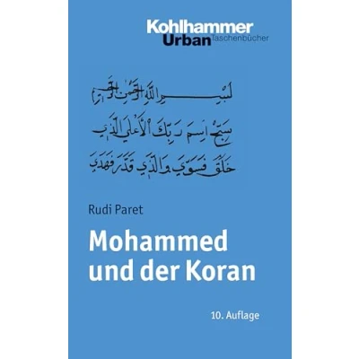 Abbildung von Mohammed und der Koran: Geschichte Verkündigung des arabischen Propheten (Urban Taschenbücher, 32, Band 32)