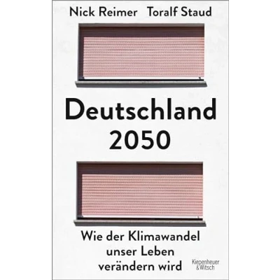 Abbildung von Deutschland 2050: Wie der Klimawandel unser Leben verändern wird