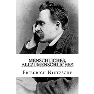 Abbildung von Menschliches, Allzumenschliches: Ein Buch für freie Geister