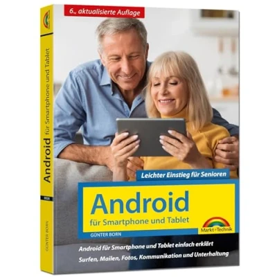 Abbildung von Android für Smartphone &amp; Tablet Leichter Einstieg Senioren: Die verständliche Anleitung 6. aktualisierte Auflage des Bestsellers komplett in Farbe große Schrift