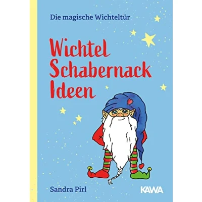 Abbildung von Wichtel Schabernack Ideen (Die magische Wichteltür): Mehr als 200 für Weihnachten und Advent