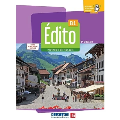 Abbildung von Edito. Méthode de Français. Niveau B1. Avec Code numérique. Per le Scuole superiori. Con Didierfle App: LIVRE + NUMÉRIQUE DIDIERFLE.APP:
