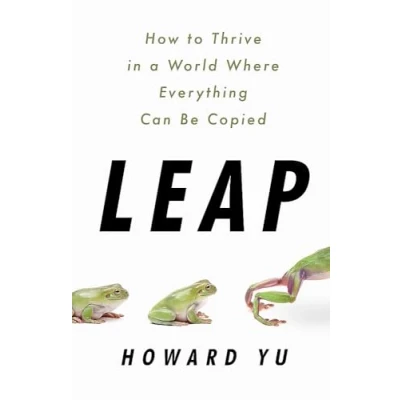 Abbildung von Leap: How to Thrive in a World Where Everything Can Be Copied
