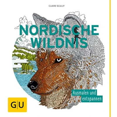 Abbildung von Nordische Wildnis: Ausmalen und entspannen (GU Kreativ Spezial)