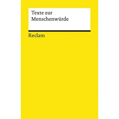 Abbildung von Texte zur Menschenwürde: Grundlagen Wissen Gesellschaft und Politik 18907 (Reclams Universal Bibliothek)