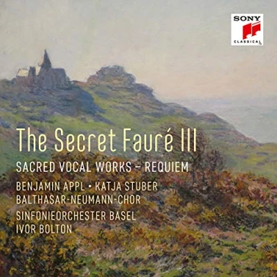 Abbildung von The Secret Fauré 3: Sacred Vocal Works Requiem