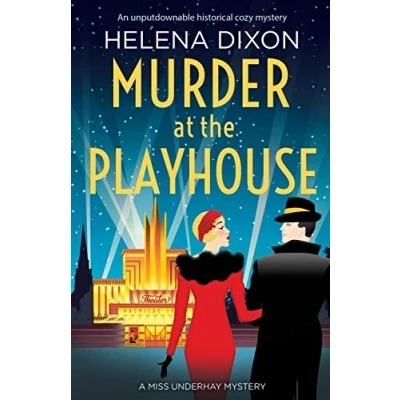 Abbildung von Murder at the Playhouse: An unputdownable historical cozy mystery (A Miss Underhay Mystery, Band 3)