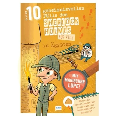 Abbildung von Sherlock Holmes für Kids Die 10 geheimnisvollen Fälle des in Ägypten: Detektivrätsel Kinder mit Holmes, inklusive ... von Hieroglyphen und Suchbildern, ab 8 Jahren