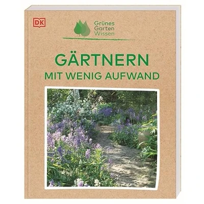 Abbildung von Grünes Gartenwissen. Gärtnern mit wenig Aufwand: Bepflanzungsideen pflegeleichten Nutz und Zierpflanzen an allen Standorten vom schattigen Plätzchen bis zum Hochbeet