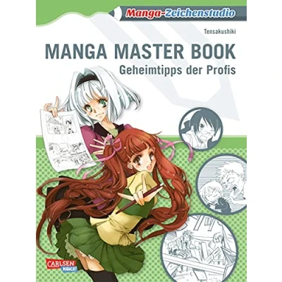 Abbildung von Manga Zeichenstudio: Master Book: Geheimtipps der Profis Anime und zeichnen lernen für Anfänger Fortgeschrittene mit anschaulichen Beispielen